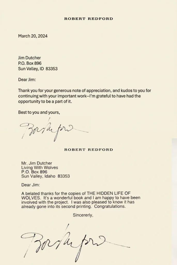 Two typed letters from Robert Redford to Jim Dutcher, personally thanking him for his work and sending copies of The Hidden Life of Wolves, both signed at the bottom by Redford. | Living with Wolves